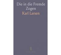Die in die Fremde Zogen: Auswanderer-Schicksale in Amerika (1873-1912), Auf Grundlage von Briefen und Tagebüchern