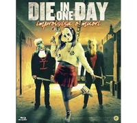 Die in One Day - Improvvisa O Muori [Blu-ray]