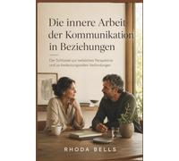 Die innere Arbeit der Kommunikation in Beziehungen: Der Schlüssel zur weiblichen Perspektive und zu bedeutungsvollen Verbindungen