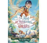 Die Insel der magischen Wächter - Der große Test: Auftakt der Fantasy-Reihe für Kinder ab 8 Jahren: 1