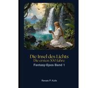 Die Insel des Lichts, die ersten 300 Jahre: Fantasy Epos