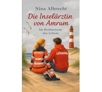 Die Inselärztin von Amrum: Im Herbststurm des Lebens: 2