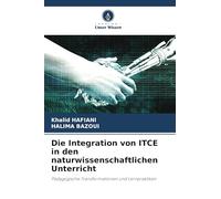 Die Integration von ITCE in den naturwissenschaftlichen Unterricht: Pädagogische Transformationen und Lernpraktiken