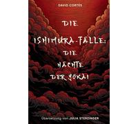 Die Ishimura-Fälle: Die Nächte der Yōkai: (Eine Kurzgeschichte im Noir-Stil, die in Japan spielt)