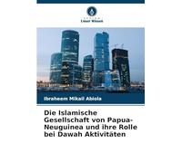 Die Islamische Gesellschaft von Papua-Neuguinea und ihre Rolle bei Dawah Aktivitäten