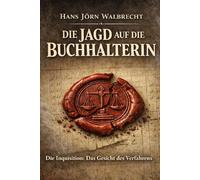 Die jagd auf die Buchhalterin: Die Inquisition: Das Gesicht des Verfahrens