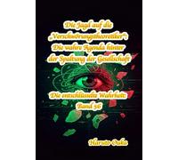 Die Jagd auf die „Verschwörungstheoretiker“: Die wahre Agenda hinter der Spaltung der Gesellschaft: 56 (Die entschlüsselte Wahrheit: Band)