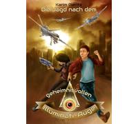 Die Jagd nach dem geheimnisvollen Illuminati-Auge - Jugendbuch ab 12 Jahre: Jugendbücher für coole Jungen und Mädchen - spannender Jugendthriller für Teenager: 2