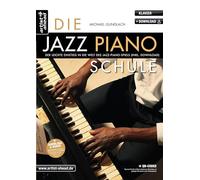 Die Jazz-Piano-Schule: Der leichte Einstieg in die Welt des Jazz-Piano-Spiels (inkl. Download)