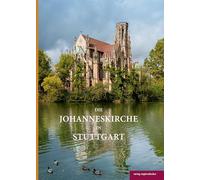Die Johanneskirche in Stuttgart: Festschrift zum 150-jährigen Jubiläum