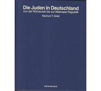 Die Juden in Deutschland von der Römerzeit bis zur Weimarer Republik. Mit einem Geleitwort von Marion Gräfin Dönhoff.