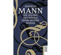 Die Jugend DES Konigs Henri 4 Romans: 1