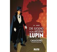 Die Jugend von Arsène Lupin - Cagliostro (Graphic Novel): Nach dem Werk von Maurice Leblanc
