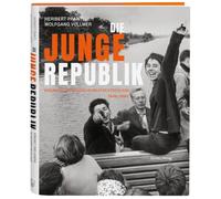 Die junge Republik: Kindheit und Jugend in Westdeutschland 1949-1990. BRD-Geschichte im Bildband: Jugendkulturen und politische Ereignisse der 50er bis 80er Jahre, die Generationen prägten