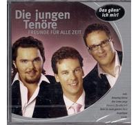 Die jungen Tenöre - Freunde für alle Zeit