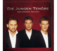 Die jungen Tenöre ~ Ihre schönsten Melodien