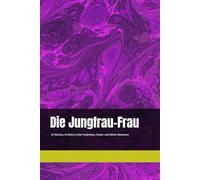 Die Jungfrau-Frau: Notizbuch - 52 Wochen ein neues Motto mit Impulsen und Platz für eigene Notizen