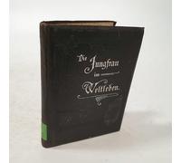 Die Jungfrau im Weltleben. Ein Begleitbuch zur religiösen Belehrung und zeitgemäßen Unterweisung den katholischen Töchtern aller Stände gewidmet. Mit einer Vorrede von Gratian von Linden.