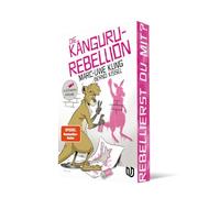 Die Känguru-Rebellion: Illustrierte Ausgabe | Mit 66 Illustrationen von Bernd Kissel
