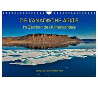 DIE KANADISCHE ARKTIS - Im Zeichen des Klimawandels (Wandkalender 2027 DIN A4 qu