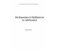 Die Kapuziner In Türkheim Im 20. Jahrhundert (ebook)
