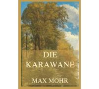 Die Karawane: Eine Komödie in fünf Akten.