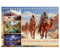 Die Karawane zieht weiter (Tischkalender 2026 DIN A5 quer), CALVENDO Monatskalender: Fantasievolle Zeichnungen aus dem Morgenland - KI generiert