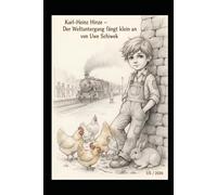 die Karl-Heinz Hinze Saga Teil 1: der Weltuntergang fängt leise an (Die Karl-Heinze Saga Eine deutsche Apokalypse Buch 1)