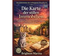 Die Karte der stillen Immobilien: Ein gemütlicher Krimi mit versteckten Schauplätzen, vergrabenen Dokumenten und einem wachsenden geheimen Netzwerk ... (Die Geheimnisse des verborgenen Hauptbuchs)