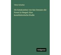 Die Katakomben von San Gennaro dei Poveri in Neapel: Eine kunsthistorische Studie