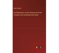 Die Katakomben von San Gennaro dei Poveri in Neapel: Eine kunsthistorische Studie