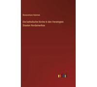 Die katholische Kirche in den Vereinigten Staaten Nordamerikas