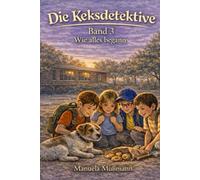 Die Keksdetektive Band 3: Wie alles begann