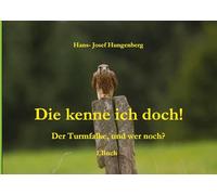 Die kenne ich doch!: Der Turmfalke, und wer noch?
