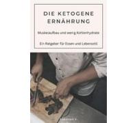 Die Ketogene Ernährung (ebook)