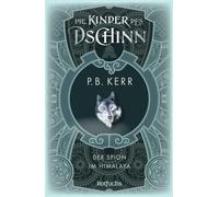 Die Kinder des Dschinn: Der Spion im Himalaya