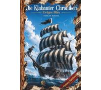 Die Klabauter Chroniken | Buch 1 | Ewiges Blau | Fantasy-Spielbuch | Nadel-Edition: Welt der Gangs & Piraten | Du entscheidest mit deinem Charakter | ... der Klabauter Gang, Freunden und Feinden)
