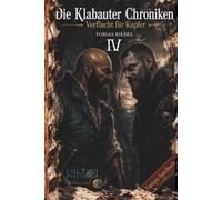Die Klabauter Chroniken | Buch 4 | Verflucht für Kupfer | Fantasy-Spielbuch: Welt der Gangs & Piraten | Du entscheidest mit deinem Charakter | ... der Klabauter Gang, Freunden und Feinden)