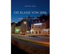 Die Klasse von 2006: Ein Bernburg-Cold-Case-Krimi