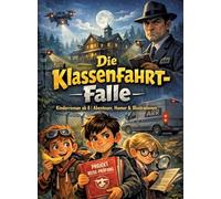 Die Klassenfahrt-Falle: Kinderroman ab 8 Abenteuer, Humor & Illustrationen