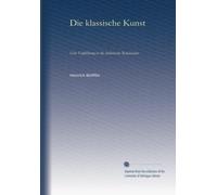 Die klassische Kunst: Eine Einführung in die italienische Renaissance