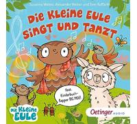 Die kleine Eule singt und tanzt: Das 2. Liederalbum feat. Kinderbuch-Rapper BIG MOE!