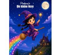 Die kleine Hexe Malbuch: Malbuch für Kinder von 3 bis 6 Jahren