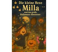 Die kleine Hexe Milla und das große Halloween-Abenteuer