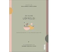 Die kleine Löffelei – Introducción a la alimentación complementaria en cuatro sencillos pasos