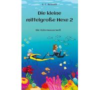 Die kleine mittelgroße Hexe 2: Die Unterwasserwelt