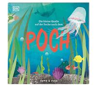 Die kleine Qualle auf der Suche nach dem Poch: Mit ganz viel Herz. Stimmungsvoll illustrierte Bilderbuch-Geschichte über ein einzigartiges Organ. Für Kinder ab 3 Jahren