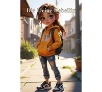 Die kleine Rebellin: Tagebuch für Mädchen | Für Mut, Gedanken und kleine Abenteuer