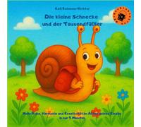 Die kleine Schnecke und der Tausendfüßler: Eine kurze Entspannungsgeschichte mit progressiver Muskelentspannung - für Kinder ab 3 Jahren. Inklusive Hörbuch (Die kleine Schnecke reist um die Welt)