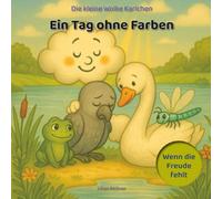 Die kleine Wolke Karlchen: Ein Tag ohne Farben